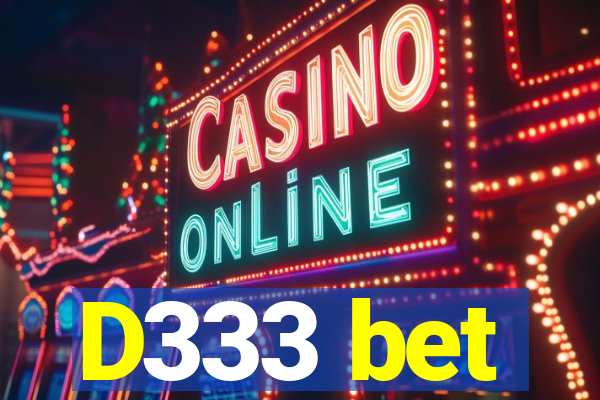 D333 bet